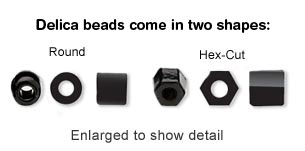 Delica beads come in two shapes