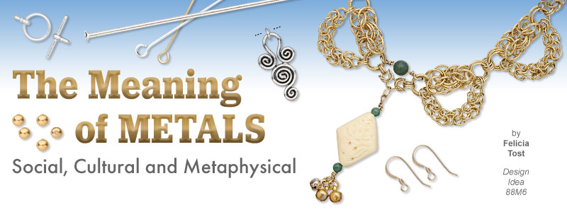 Jewelry Making Article - Which Metals Should You Use? - Fire