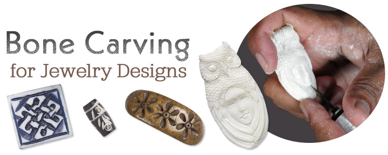 Bone Carving for Jewelry Designs