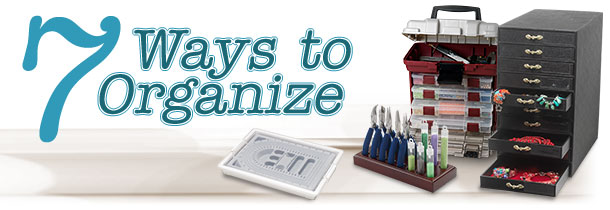 7 Ways to Organize