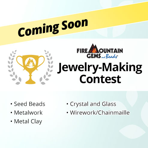 Jewelry-Making Contest - Coming Soon