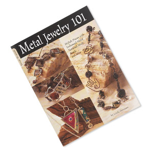Book, &quot;Metal Jewelry 101&quot; by Linda Peterson. Sold individually.